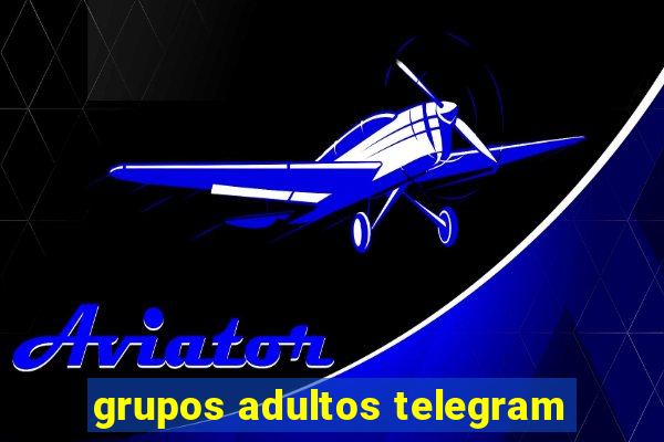 grupos adultos telegram